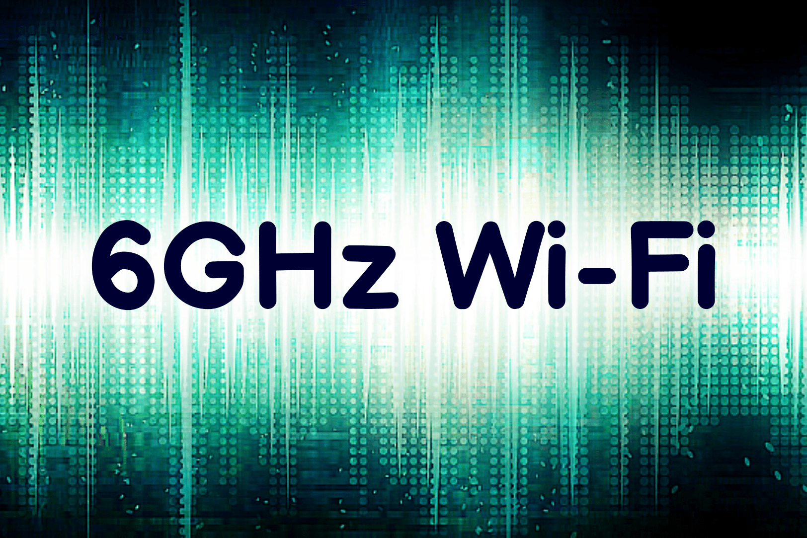 6ghz wifi 6e e095b7394d03441e924d4063930bfcc0